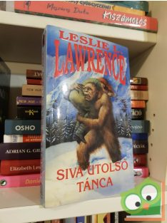   Leslie L. Lawrence: Siva utolsó tánca (Leslie L. Lawrence 6.) (Siva 1.)