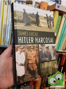 James Lucas: Hitler harcosai  (Ritka!)