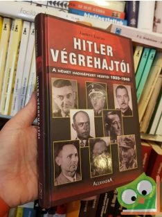 James Lucas: Hitler végrehajtói