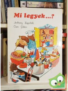 Anthony Lupatelli,  Cser Gábor: Mi legyek…?