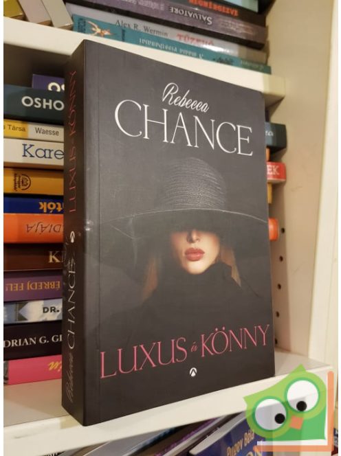 Rebecca Chance: Luxus és könny