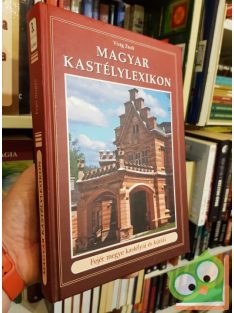 Virág Zsolt: Magyar kastélylexikon 3. (Fejér megye)