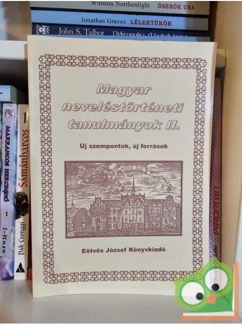 Mikonya Gy., Szabolcs É., Hegedűs J., Gombos N., R. Faragó Eszter, Mann M.: Magyar neveléstörténeti tanulmányok II.