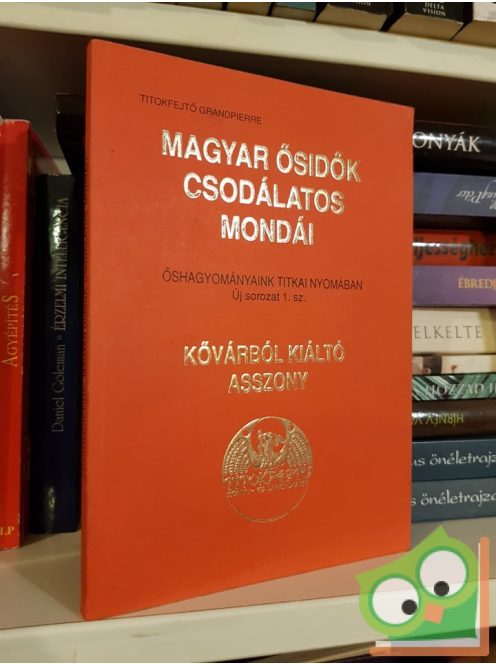 Máté Gabriella, Máté József: Magyar ősidők csodálatos mondái