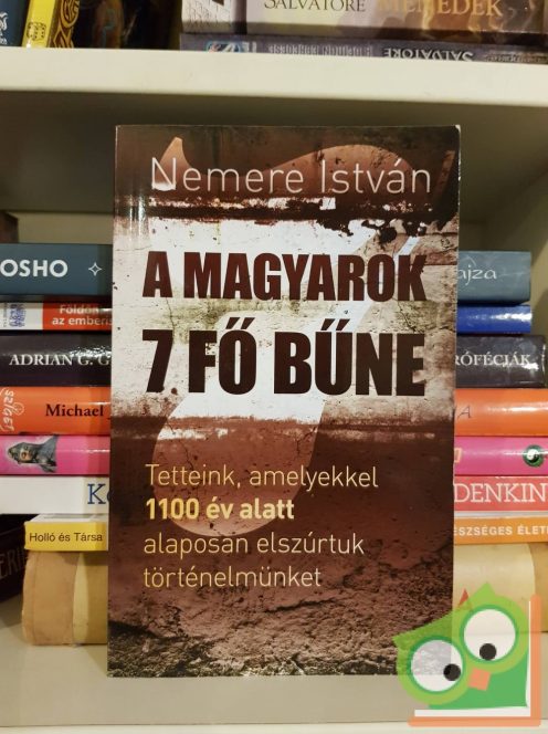 Nemere István: A magyarok 7 fő bűne