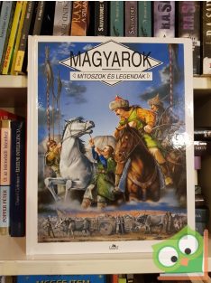 Gaál Mózes: Magyarok (Mítoszok és legendák)