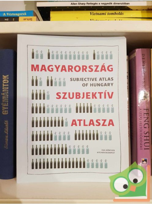 Annelys de Vet - Bujdosó Attila: Magyarország szubjektív atlasza - Subjective Atlas of Hungary (HVG Könyvek)