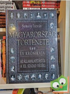   Nemere István: Magyarország története - 989 év krónikája