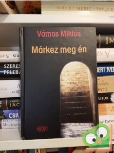 Vámos Miklós: Márkez meg én