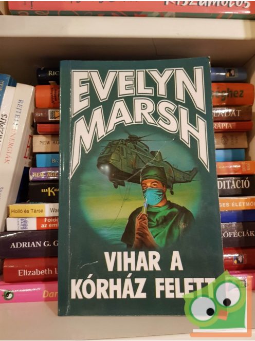 Evelyn Marsh: Vihar a kórház felett