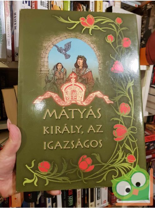 Mátyás király, az igazságos