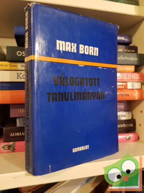 Max Born: Válogatott tanulmányok