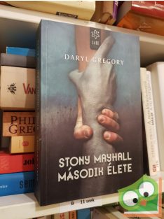 Daryl Gregory: Stony Mayhall második élete