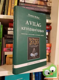   Hamish McRae: A világ kétezerhúszban - Versenyben a hatalomért, kultúráért, jólétért