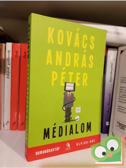 Kovács András Péter: Médialom (Multigáz-trilógia 2.)