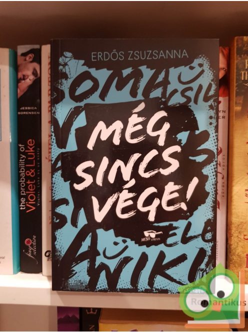 Erdős Zsuzsanna: Még sincs vége! (Vedd már észre! 2.)