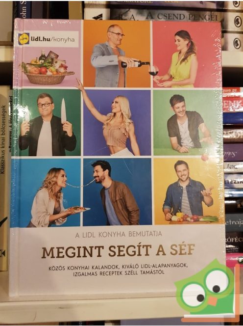 Széll Tamás: Megint segít a séf (Lidl szakácskönyv)