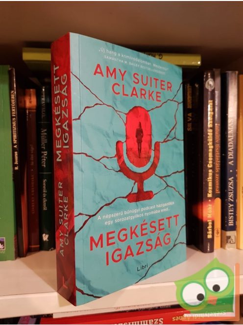 Amy Suiter Clarke: Megkésett igazság