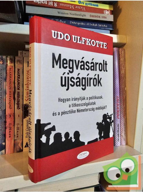 Udo Ulfkotte: Megvásárolt újságírók