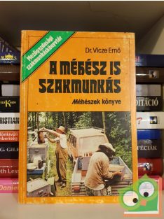 Vicze Ernő: A méhész is szakmunkás - Méhészek könyve