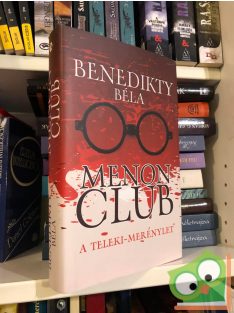 Benedikty Béla: Menon Club - A Teleki-merénylet