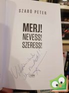 Szabó Péter: Merj! Nevess! Szeress! (dedikált)