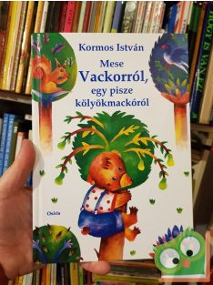   Kormos István: Mese Vackorról, egy pisze kölyökmackóról (Vackor 1.)