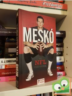   Meskó Zoltán - Bálint Mátyás: Meskó - Az NFL első kézből (nagyon ritka)