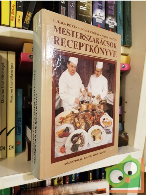 Lukács István, Novák Ferenc, Nagy László: Mesterszakácsok receptkönyve