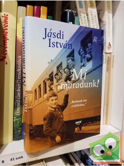 Jásdi István: Mi maradunk!