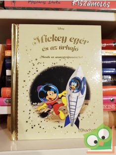   Mesék az aranygyűjteményből 99: Mickey egér és az űrhajó (Arany Disney) (fóliás)