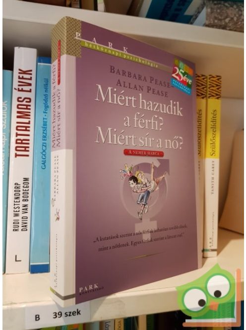 Barbara Pease, Allan Pease: Miért hazudik a férfi? Miért sír a nő? (Hétköznapi pszichológia)