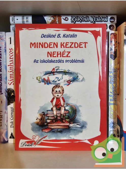 Deákné B. Katalin: Minden kezdet nehéz