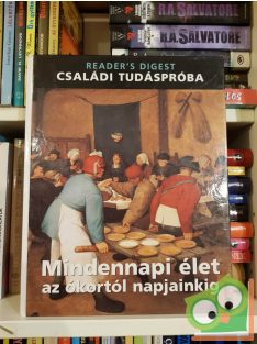   Jane Chapman, Helen Douglas-Cooper, Wendy Brown: Mindennapi élet az ókortól napjainkig (Családi tudáspróba)