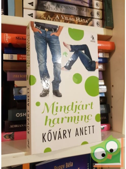 Kőváry Anett: Mindjárt harminc