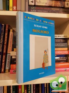   Szalay Lenke: Mogyoró (Mogyoró 1.) (klasszikusok fiataloknak)