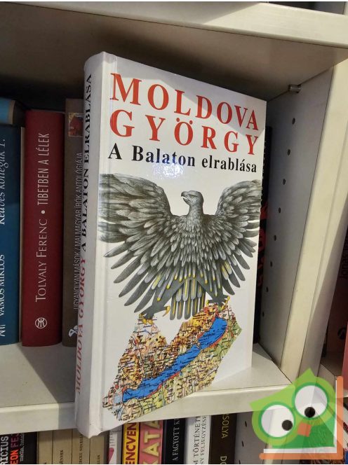 Moldova György: A Balaton elrablása