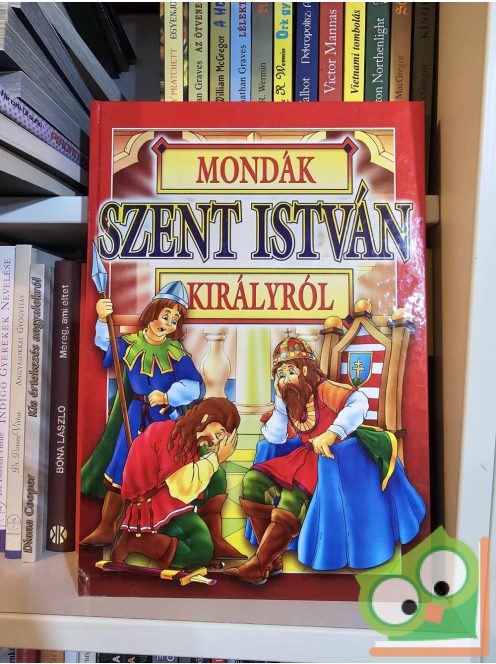 Bácsy Gy. Antal (szerk.): Mondák Szent István királyról