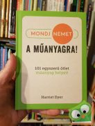 Harriet Dyer: Mondj nemet a műanyagra!