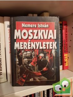 Nemere István: Moszkvai merényletek