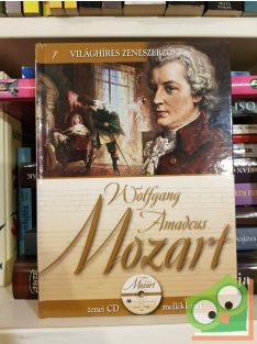   Wolfgang Amadeus Mozart  (Világhíres zeneszerzők 7. CD-melléklettel)