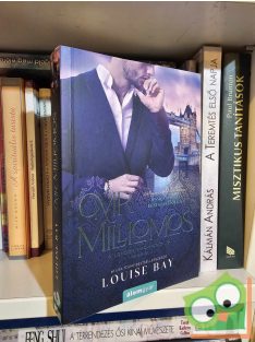 Louise Bay: Mr. Milliomos (Londoni nagymenők 3.)