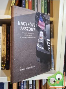 Eleni Kounalakis: Nagykövet asszony