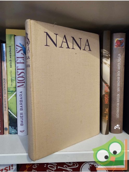 Émile Zola: Nana (Rougon-Macquart család 9.)