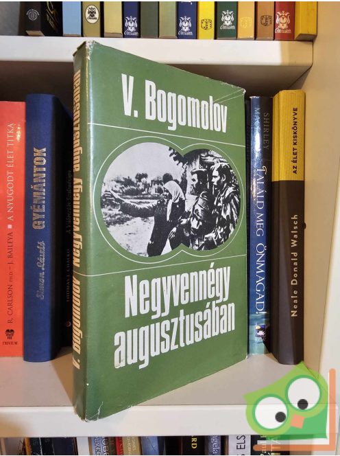 Vlagyimir Bogomolov: Negyvennégy augusztusában