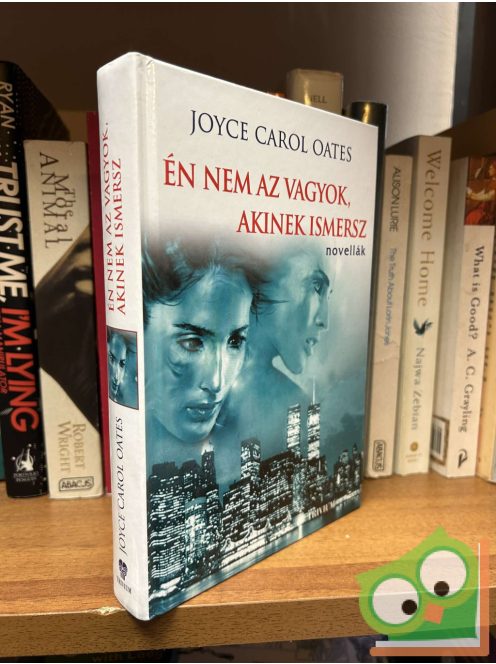 Joyce Carol Oates: Én nem az vagyok, akinek ismersz