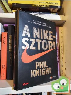 Phil Knight: A Nike-sztori (HVG Könyvek) (ritka)