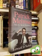 Edward St. Aubyn: Nincs baj / Baj van / Van remény (Patrick Melrose 1-3.)