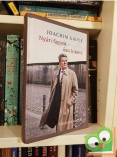 Joachim Gauck: Nyári fagyok - őszi kikelet