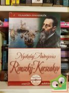 Nyikolaj Andrejevics Rimszkij-Korszakov (Világhíres zeneszerzők 8. CD-melléklettel)